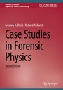 Cover: Case Studies in Forensic Physics - Springer