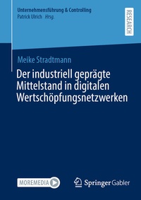 Abbildung von: Der industriell geprägte Mittelstand in digitalen Wertschöpfungsnetzwerken - Springer Gabler
