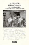 Cover: 35 Jahre Schwante - Sch&uuml;ren Verlag GmbH