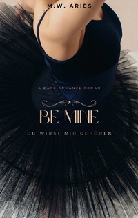 Abbildung von: Be Mine - BoD - Books on Demand