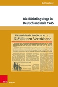 Abbildung von: Die Flüchtlingsfrage in Deutschland nach 1945 - Brill Deutschland