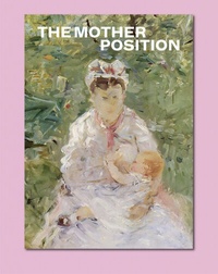 Abbildung von: The Mother Position - Snoeck