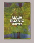 Cover: Maja Ruznic: Mutter - Snoeck