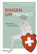 Cover: Ringen um Freiheit - NZZ Libro ein Imprint der Schwabe Verlagsgruppe AG