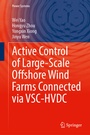 Cover: Active Control of Large-Scale Offshore Wind Farms Connected Via VSC-HVDC - Springer
