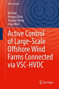 Enlarge image Cover: Active Control of Large-Scale Offshore Wind Farms Connected Via VSC-HVDC - Springer