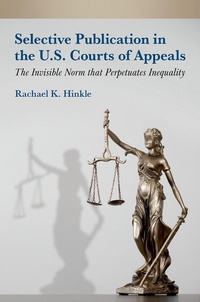Abbildung von: Selective Publication in the U.S. Courts of Appeals - OUP eBook