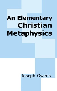 Enlarge image Cover: An Elementary Christian Metaphysics - University of Notre Dame Press