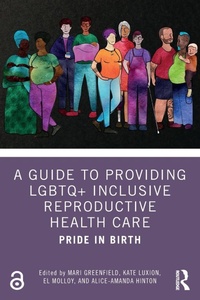 Abbildung von: A Guide to Providing LGBTQ+ Inclusive Reproductive Health Care - Routledge