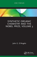 Cover: Synthetic Organic Chemistry and the Nobel Prize, Volume 3 - CRC Press