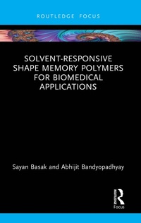 Bild: Solvent-Responsive Shape Memory Polymers for Biomedical Applications - CRC Press
