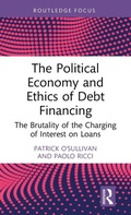 Cover: The Political Economy and Ethics of Debt Financing - Routledge