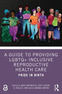 Abbildung von: A Guide to Providing LGBTQ+ Inclusive Reproductive Health Care - Routledge