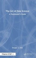 Cover: The Art of Data Science - Chapman & Hall/CRC