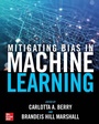 Cover: Mitigating Bias in Machine Learning - McGraw Hill LLC