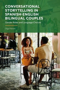 Abbildung von: Conversational Storytelling in Spanish-English Bilingual Couples - Bloomsbury Academic