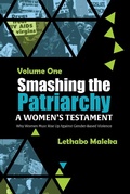 Cover: Smashing the Patriarchy: Why Women Must Rise Up Against Gender-Based Violence - Lethabo Maleka