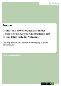 Abbildung von: Grund- und Erweiterungskurs in der Gesamtschule. Welche Unterschiede gibt es und lohnt sich der Aufwand? - GRIN Verlag