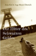 Cover: Die H&uuml;ter des Schwarzen Goldes - BoD - Books on Demand