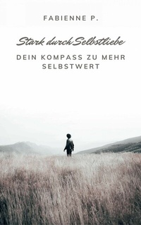 Abbildung von: Stark durch Selbstliebe - epubli