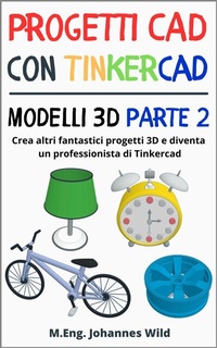 Abbildung von: Progetti CAD con Tinkercad | Modelli 3D Parte 2 - M.Eng. Johannes Wild