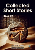 Cover: Collected Short Stories - Book12 - Al-Mashreq Ebookstore