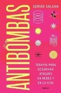 Cover: Antibombas. Terapia Para Desarmar Ataques En Redes Y En La Vida - Urano World