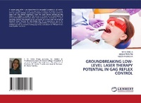 Enlarge image Cover: Groundbreaking Low-Level Laser Therapy Potential in Gag Reflex Control - LAP Lambert Academic Publishing