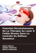 Cover: Potentiel Revolutionnaire De La Therapie Au Laser A Faible Niveau Dans Le Controle Du Reflexe Nauseeux - Editions Notre Savoir