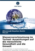 Cover: Wasserverschmutzung im Tschad - Verlag Unser Wissen