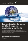 Cover: Contaminaci&oacute;n del agua en Chad: impacto ambiental y sanitario - Ediciones Nuestro Conocimiento