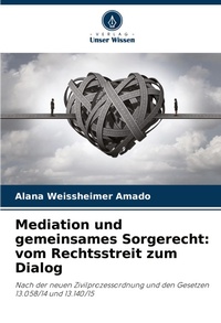 Abbildung von: Mediation und gemeinsames Sorgerecht - Verlag Unser Wissen