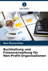 Abbildung von: Buchhaltung und Finanzverwaltung fuer Non-Profit-Organisationen - Verlag Unser Wissen