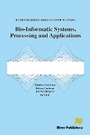 Cover: Bio-Informatic Systems, Processing and Applications - River Publishers