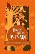 Cover: Once Upon an Autumn (Once Upon a..., #4) - Macfarlane Lantern Publishing