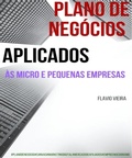 Cover: Plano de Neg&oacute;cios Aplicados &agrave;s Micro e Pequenas Empresas (CARREIRA, #1) - Fl&aacute;vio Vieira