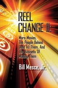Cover: Reel Change Take Two: More Movies, The People Behind (And In) Them, And The Business Of Making Them - BEARMANOR MEDIA