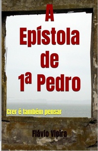 Abbildung von: A Epístola de 1a Pedro (PREGAÇÃO DA PALAVRA, #1) - Flávio Vieira