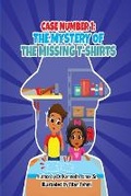 Cover: The Mystery Of The Missing T-Shirts - Mystery of the Missing T-Shirts