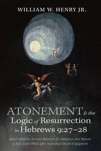 Abbildung von: Atonement and the Logic of Resurrection in Hebrews 9:27-28 - Wipf and Stock Publishers