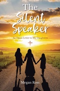 Cover: The Silent Speaker - Christian Faith Publishing, Inc.