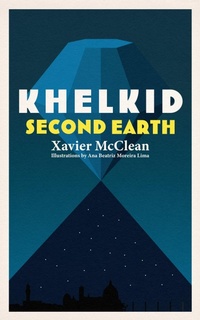 Enlarge image Cover: Khelkid: Second Earth - Xavier McClean