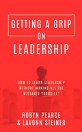 Cover: Getting A Grip On Leadership - Robyn Pearce