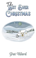 Cover: The Last Ever Christmas - Austin Macauley Publishers