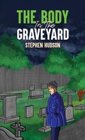 Cover: The Body in the Graveyard - Austin Macauley Publishers