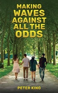 Cover: Making Waves Against All the Odds - Austin Macauley Publishers