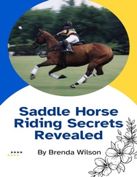 Abbildung von: Saddle Horse Riding Secrets Revealed - Lulu.com