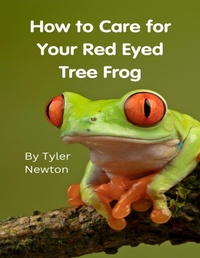 Enlarge image Cover: How to Care for Your Red Eyed Tree Frog - Lulu.com