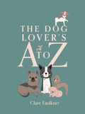Cover: The Dog Lover's A to Z - QUADRILLE PUBLISHING