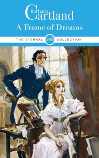Enlarge image Cover: A Frame Of Dreams - Barbara Cartland Ebooks ltd